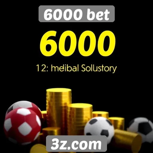 Estratégias para apostas no 6000 bet