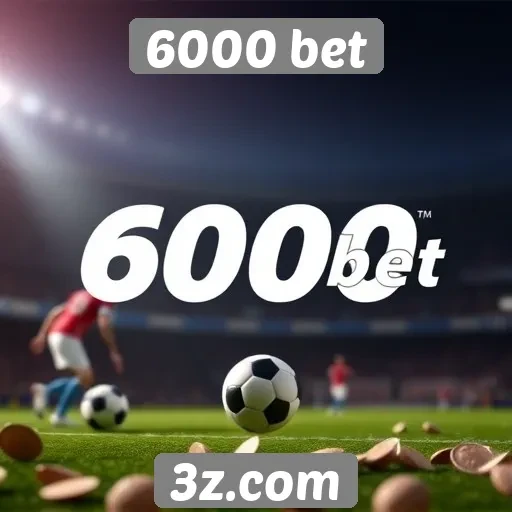 Tendências de apostas no site 6000 bet